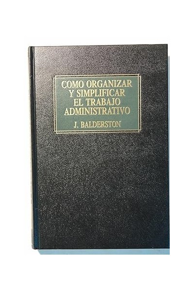 Cómo Organizar y Simplificar el Trabajo Administrativo